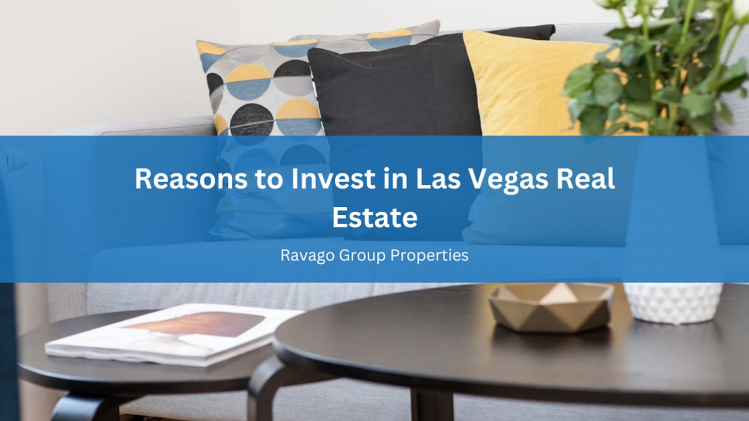 Reasons to Invest in Las Vegas Real Estate
